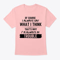 I Always Say What I Think