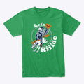 The Not Let S R De Shirt