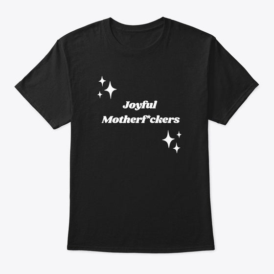 Joyful Motherf*ckers