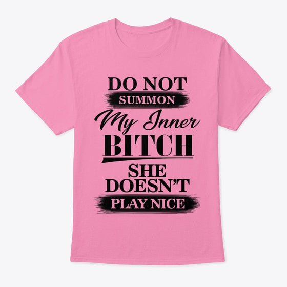 Do Not Summon My Inner Bitch