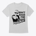 Don T Bash The Piano T-Shirt