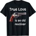 True Love Is An Old Revolver Gun Picture