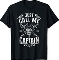 Just Call Me Captain Skull Pirate Captain
