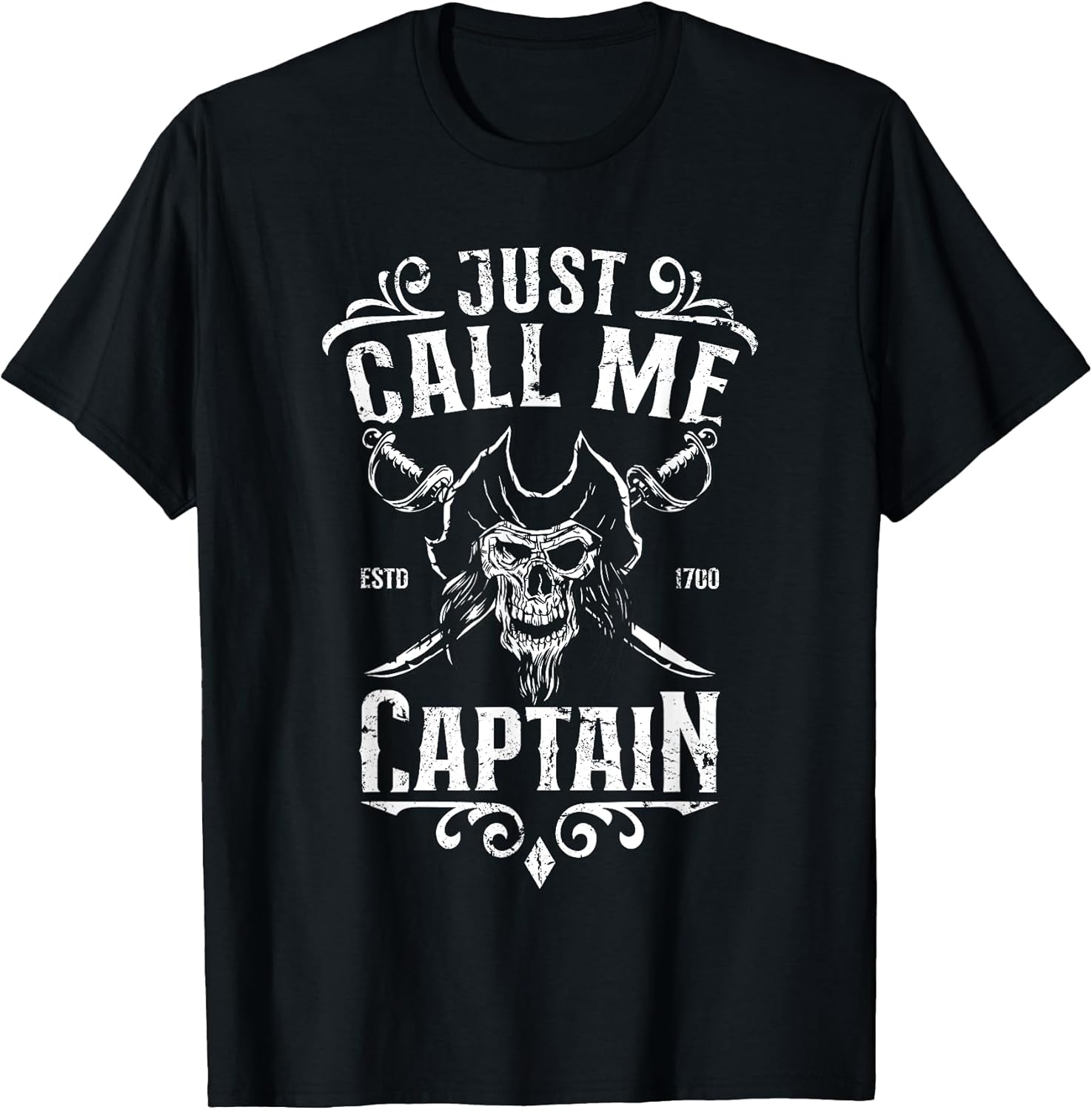 Just Call Me Captain Skull Pirate Captain
