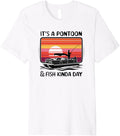 Pontoon Fish Kinda Day Retro Pontoon Boat Fishing