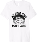 Jet Boat Hair Don Care Captain Jet Boating
