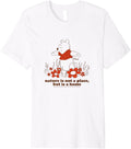 Winnie the Pooh - Nature Not a Place but Home Premium