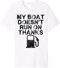 My Boat Doesn Run On Thanks Boating Quote