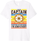 Always Right Captain Colorful Boat Owner Design
