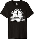 Sup Girl My Happy Place Funny Paddleboard T-Shirt for Ladies