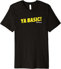 The Good Place Ya Basic Premium Short Sleeve T-Shirt Premium