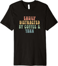 Easily distracted by coffee and yarn - knitting lover Premium
