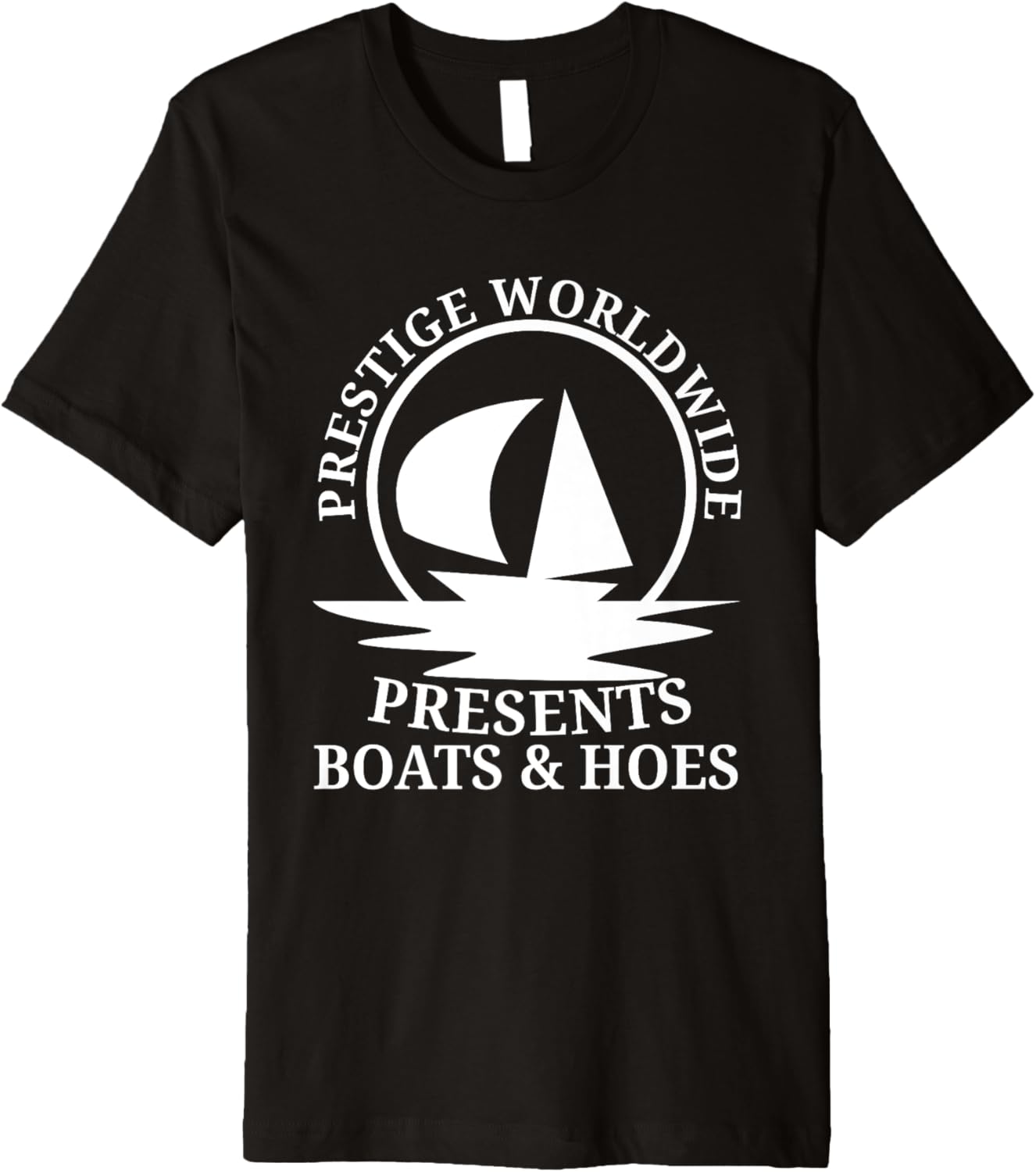 Prestige Worldwide Presents Boats Hoes Party Boat Funny