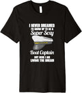 Boating Quote Never Dreamed To Be A Super
