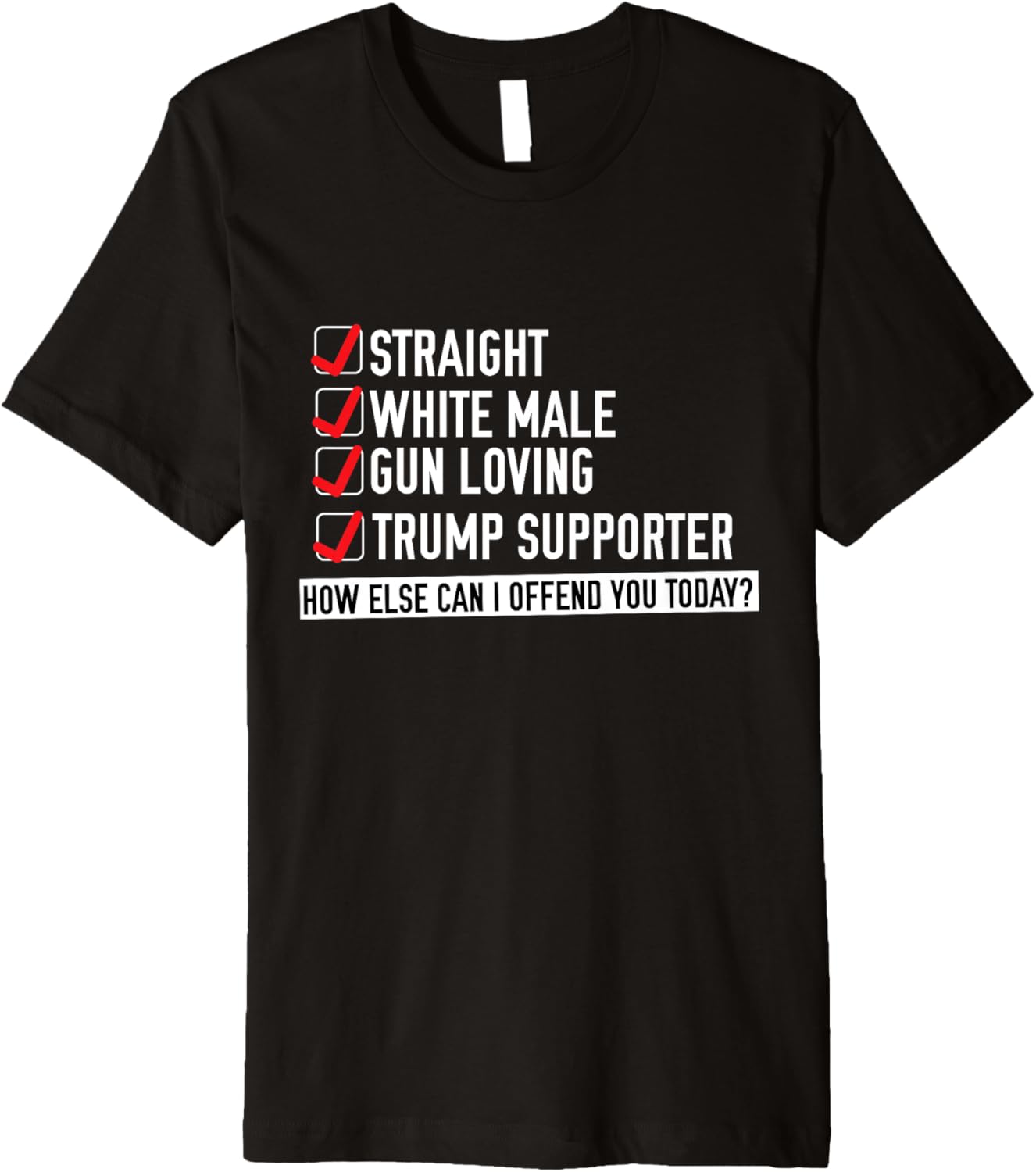 Pro Trump Straight White Male Gun Lover Premium