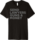 Send Lawyers Guns Money Premium