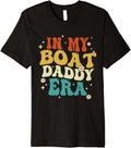 Retro In My Boat Daddy Era Funny Boat
