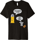 Gun Lovers T Shirt I Got Fired Premium