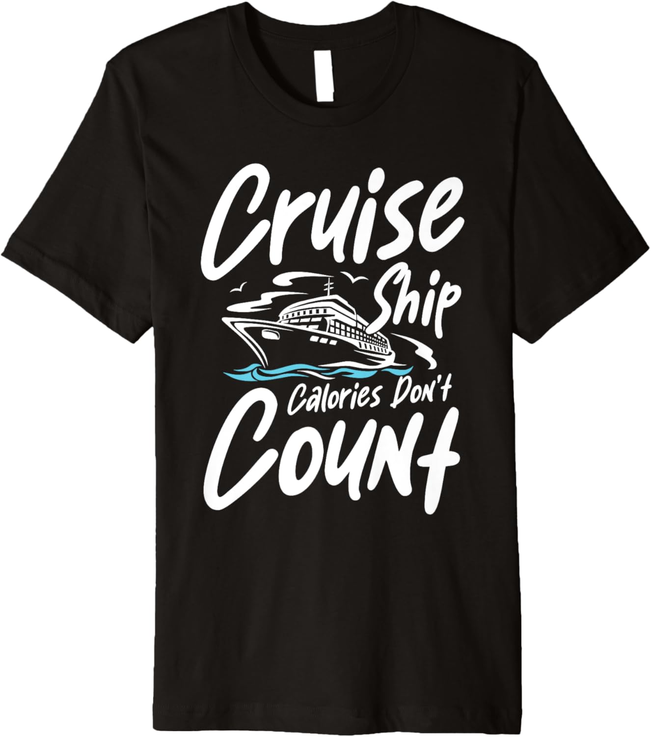 Cruise Ship Calories Don Count Funny Boat Cruise