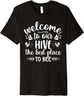 Welcome To Our Hive The Best Place To Bee Premium