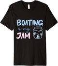 Boating Is My Jam Funny Boating Captain Boat