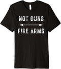 Not Guns Fire Arms Workout Funny Biceps Gym Bodybuilding Premium