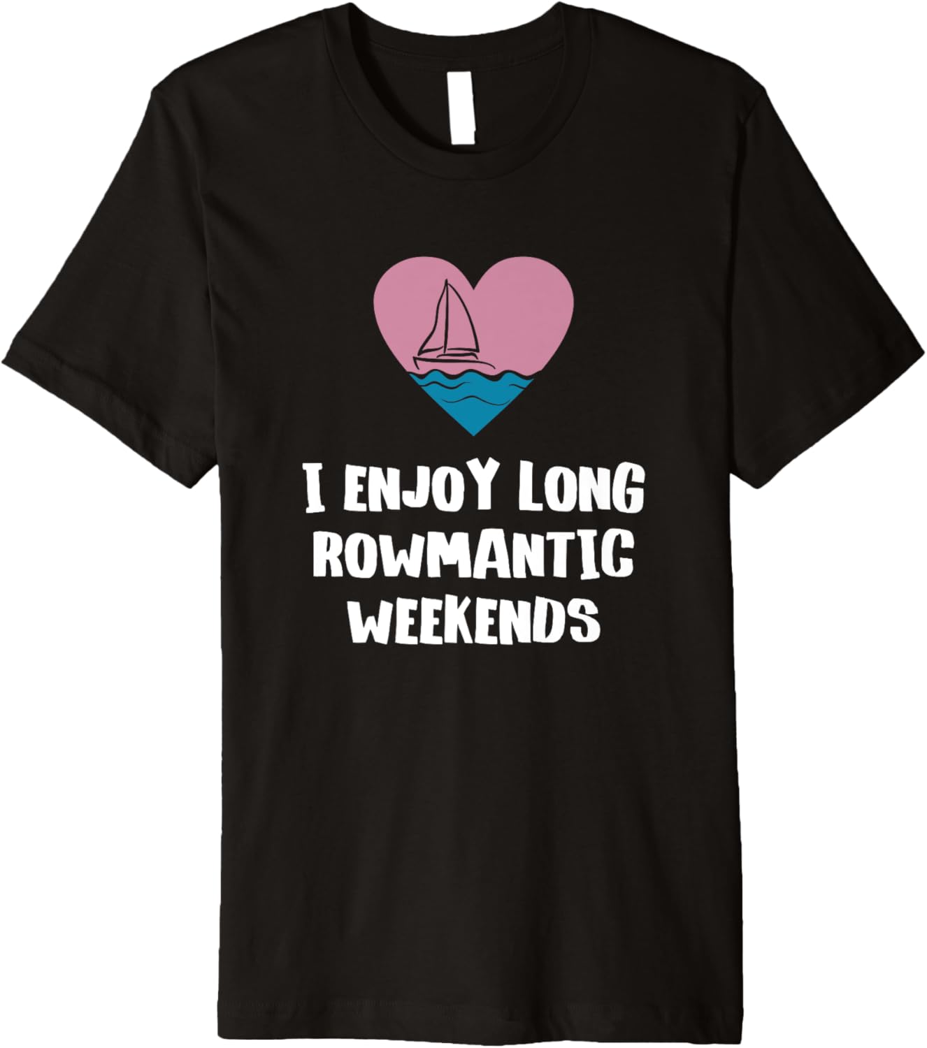 Funny Boat Pun Romantic Boater Boating Rowing Joke