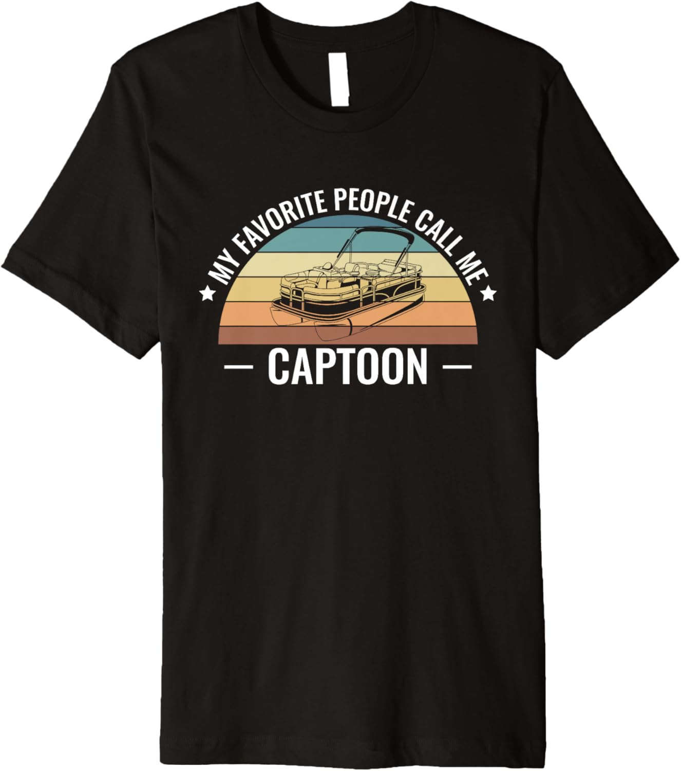 My Favorite People Call Me Captoon Pontoon Boat