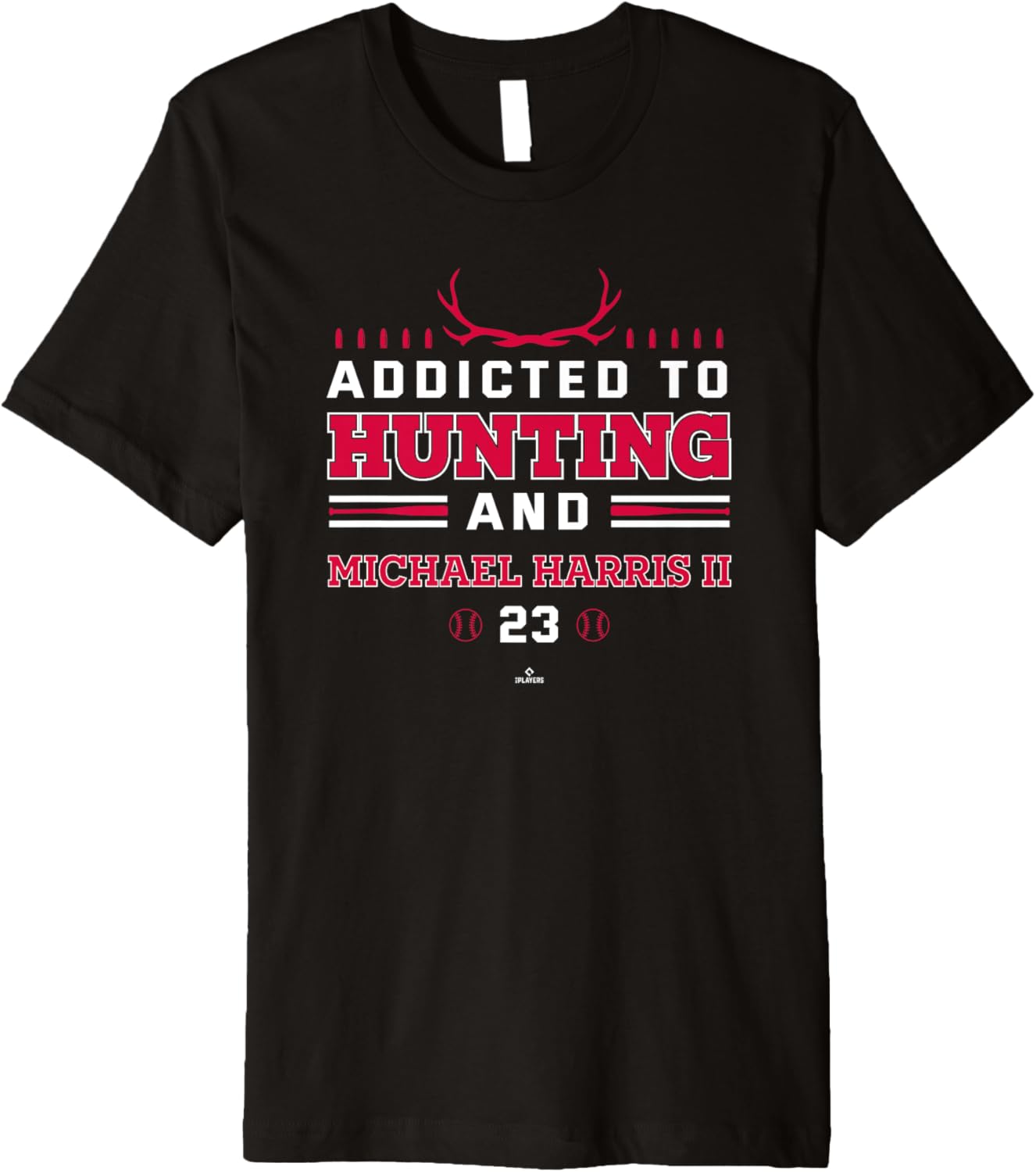 Addicted to Deer Hunting & Michael Harris II Atlanta Premium