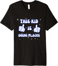 This Kid Is Going Places Thumbs Up Positive Motivational Premium