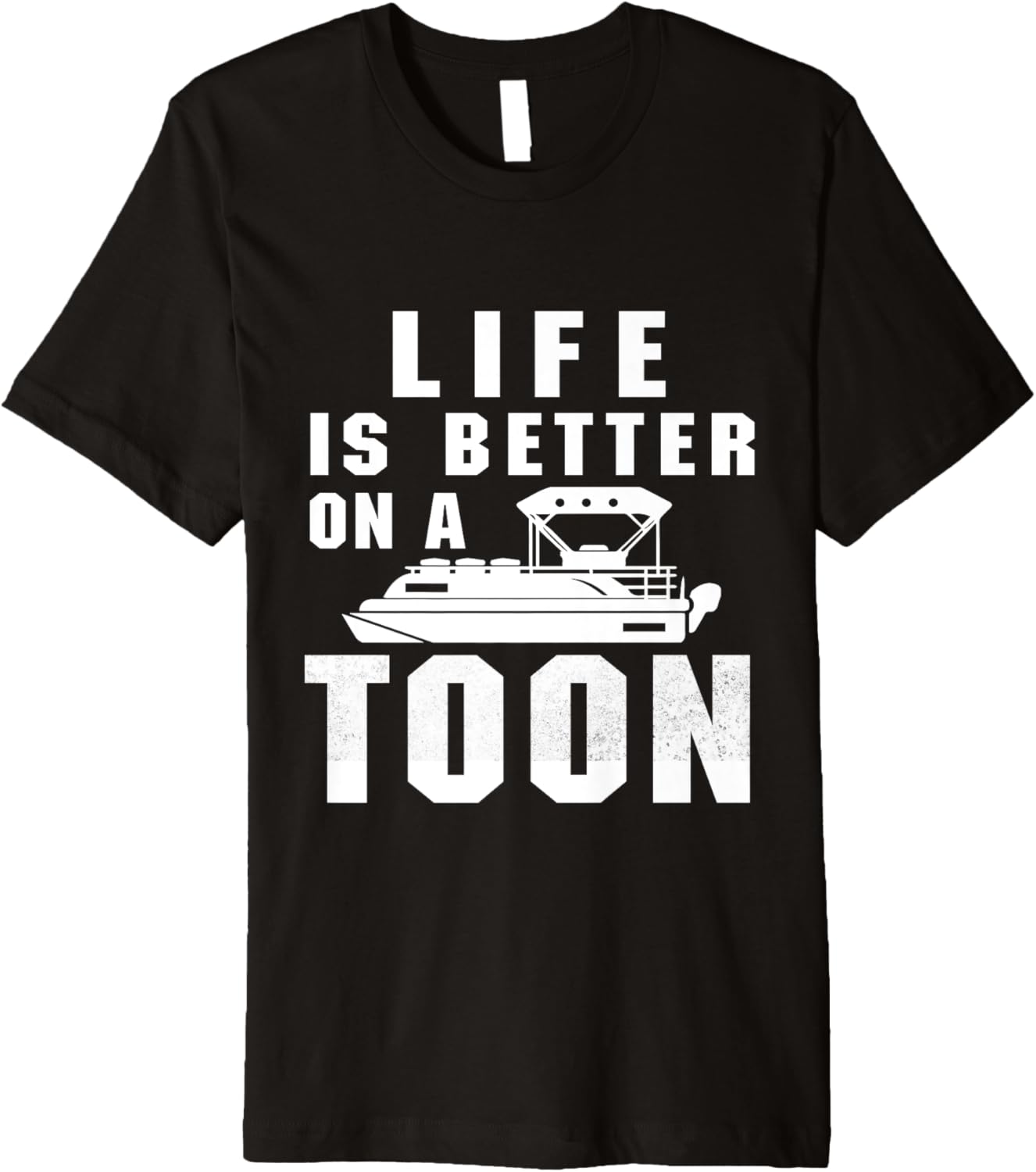 Life Is Better On Toon Boat Funny Pontoon
