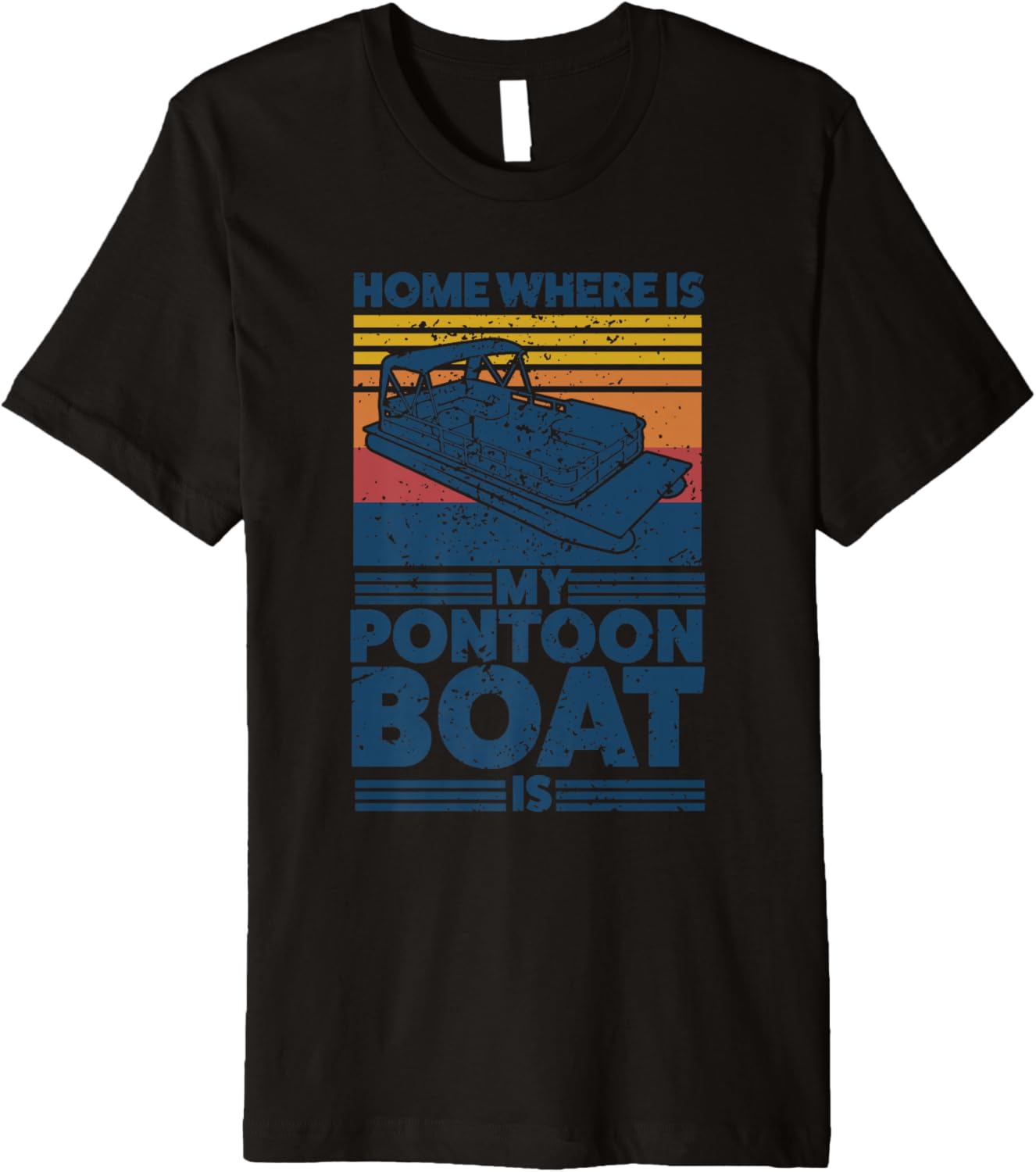 Mens Home Where M Pontoon Boat Is Boat