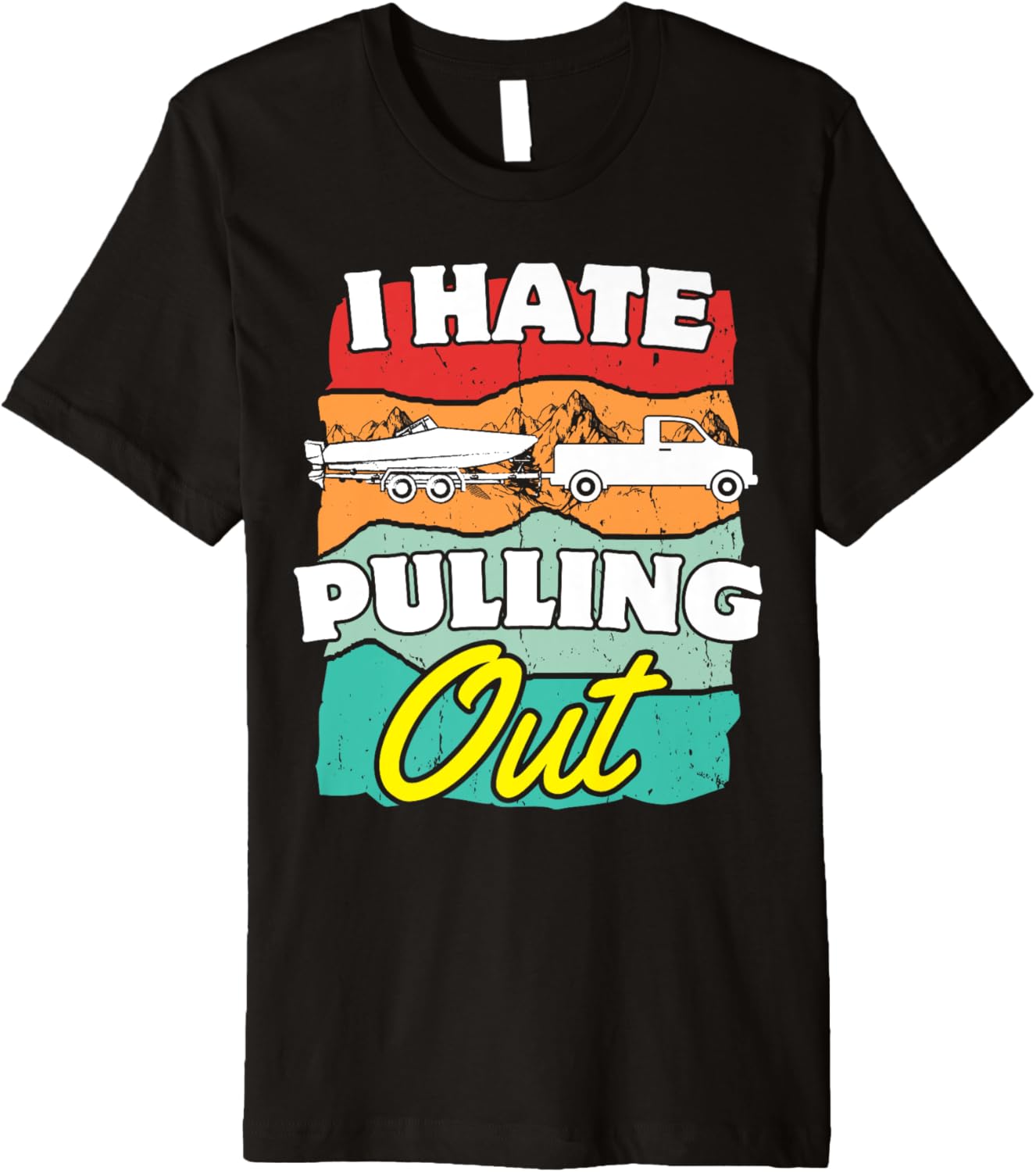 I Hate Pulling Out Camping Funny Boating Gifts