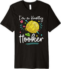 Crochet Knotty Hooker Yarn Crocheting Love Knitting Premium