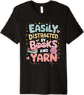 Easily Distracted by Yarn and Books Premium