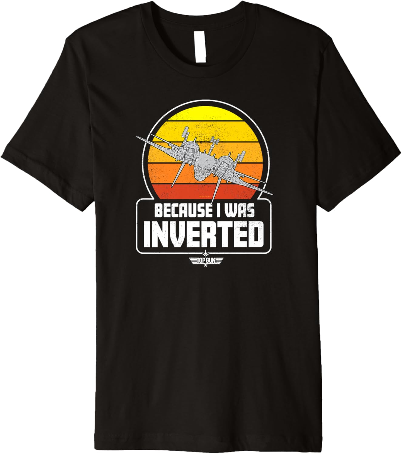 Top Gun Because I Was Inverted Premium