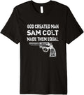 God Created Man Sam Colt Made Them Equal Pro Gun Quote Premium
