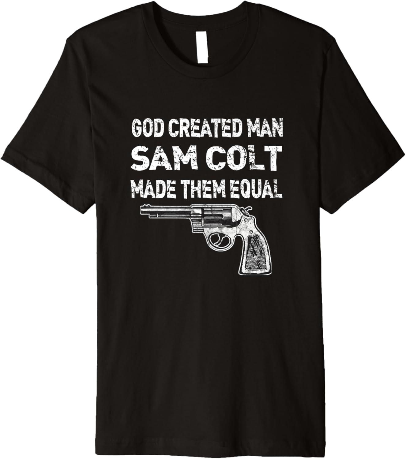 God Created Man Sam Colt Made Them Equal Pro Gun Quote Premium