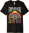 13 Birthday Making the world a better place since 2010 Premium