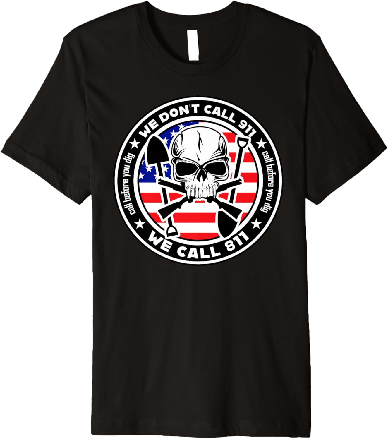 We Call 811 Before We Dig Not 911 2Nd Amendment Wear Premium