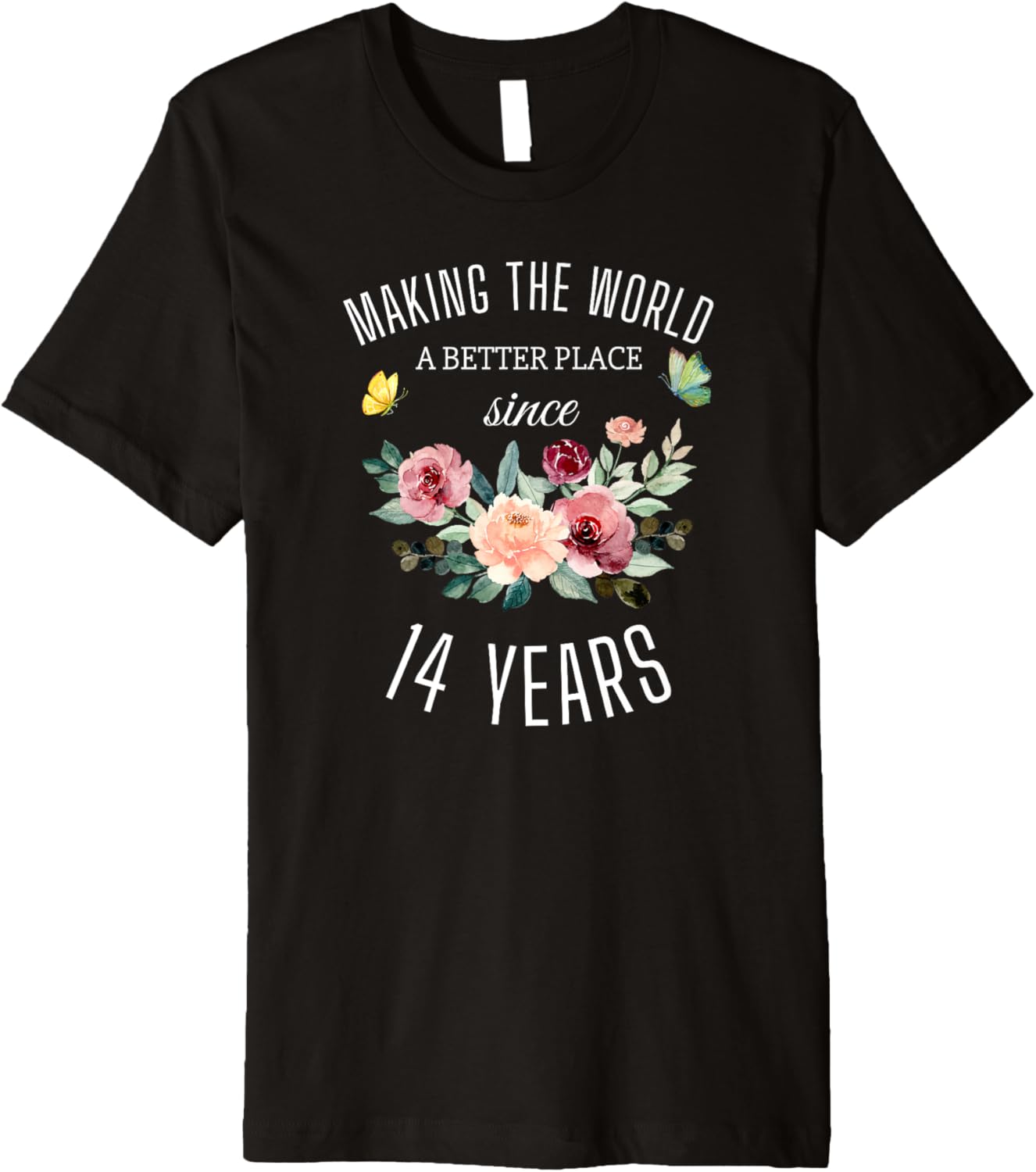14 Years Old Girl Birthday Making The World A Better Place Premium