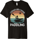 Vintage I Could Use A Good Paddling Kayak