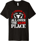 Funny Just Chasing Cows All Over The Damn Place T-shirt Farm Premium