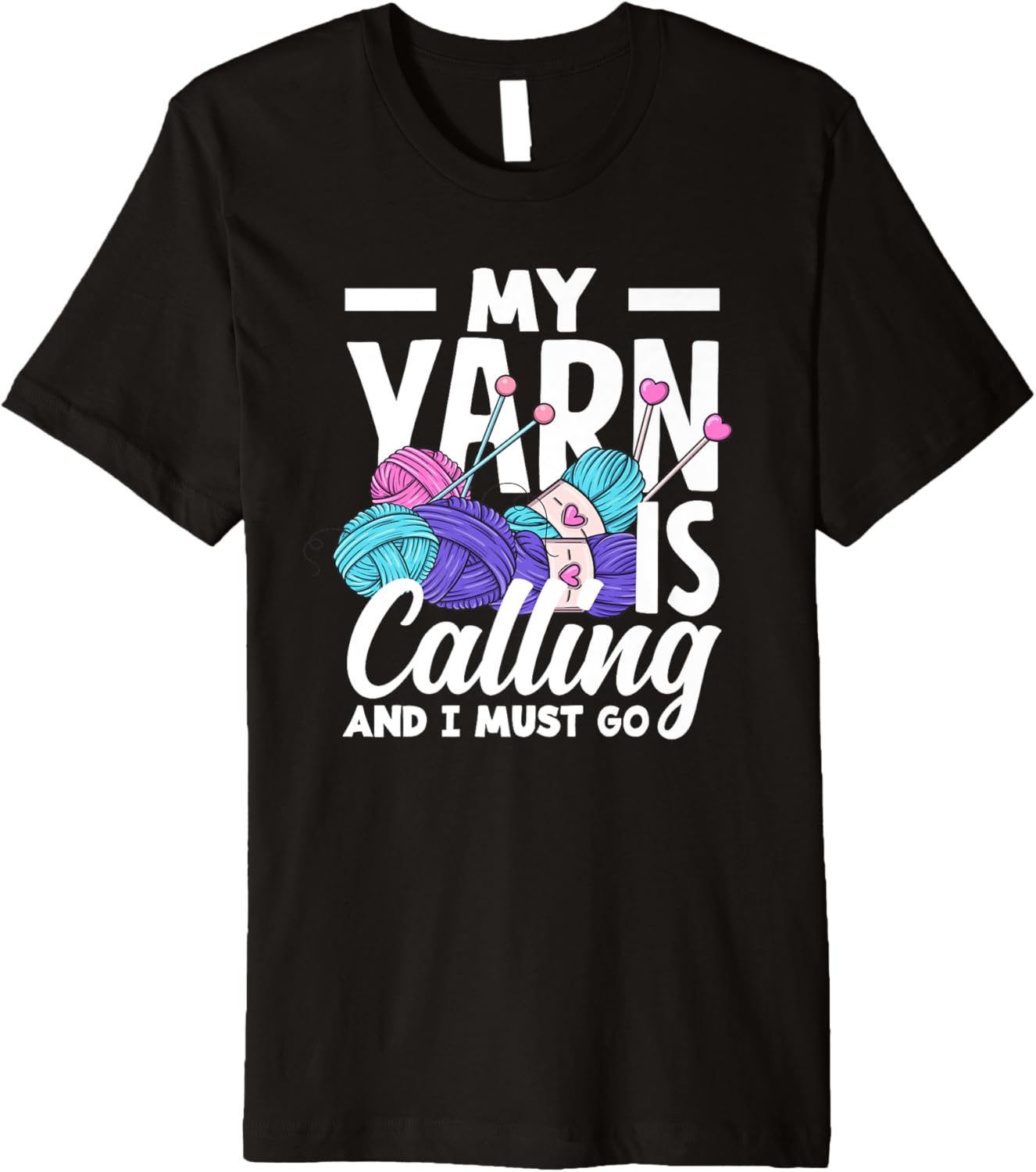 Knitting My Yarn Is Calling And I Must Go Funny Knitting Premium