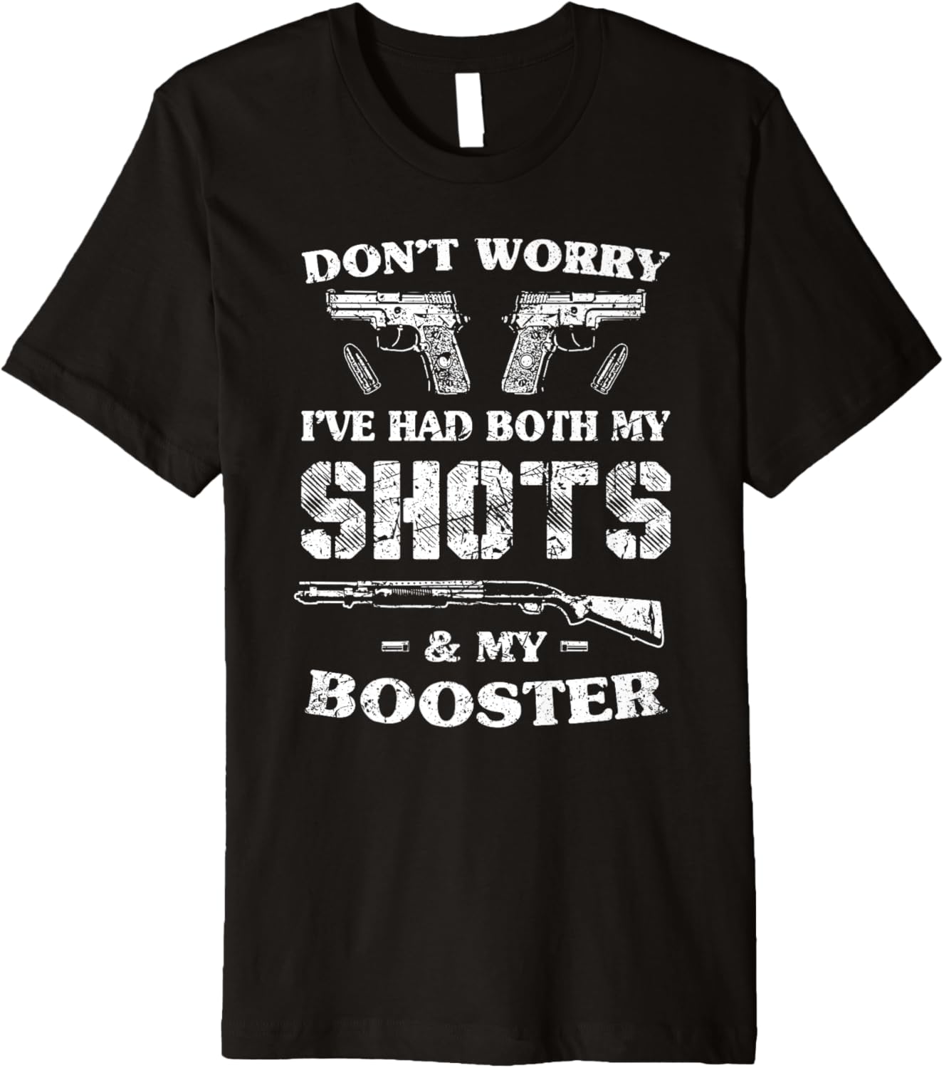 Vaccine Dont Worry Ive Had My Shots My Booster Gun Lover Premium