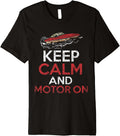 Keep Calm Motor On Motorboats Motorboat Motorboating