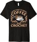 Funny Yarn For Men Women Crochet Knitter Yarn Lovers Coffee Premium