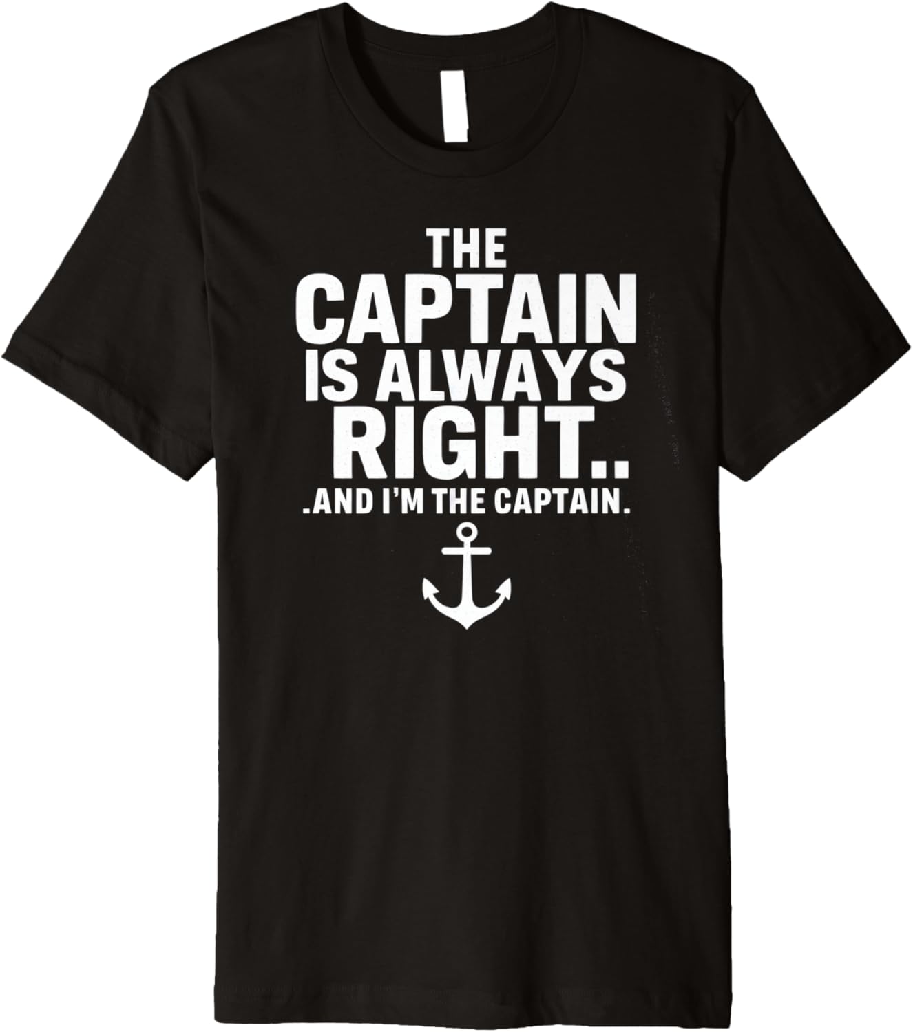 Captain Is Always Right Funny Boat Captain