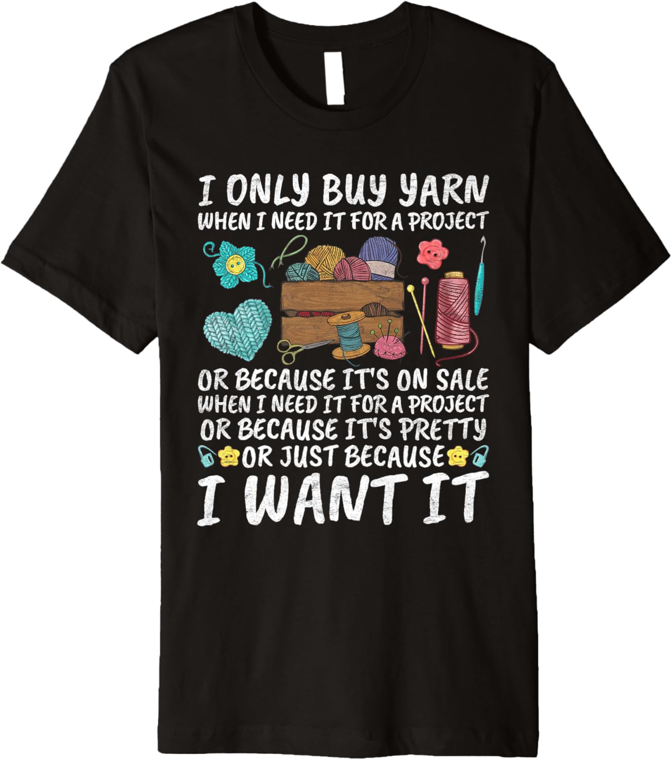 Collection ONLY BUY YARN BECAUSE I WANT IT Yarn Collector Premium