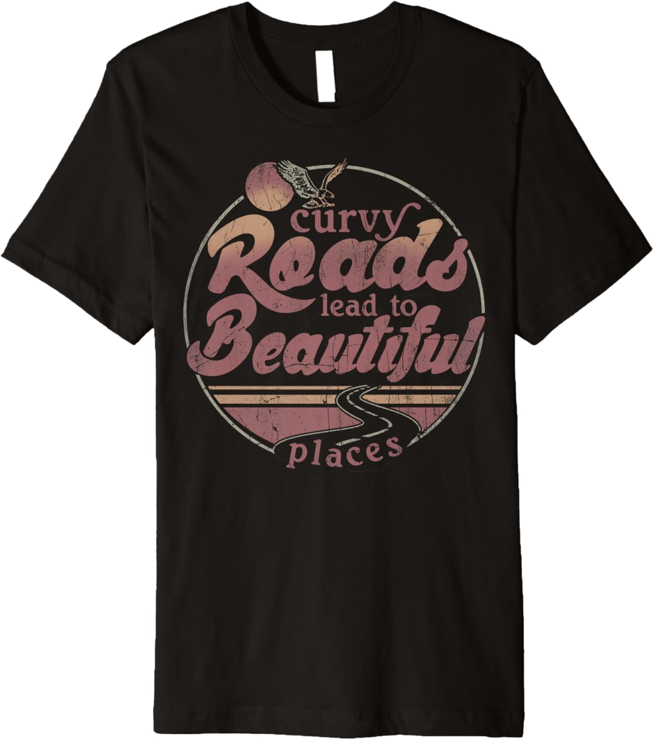Curvy Roads Lead To Beautiful Places Premium